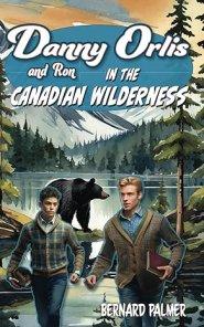 Danny and Ron Orlis in the Canadian Wilderness