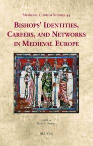 Bishops' Identities, Careers, and Networks in Medieval Europe