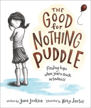 The Good for Nothing Puddle: Finding Hope When You're Stuck in Sadness