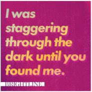 I Was Staggering Through The Dark Until You Found Me CD