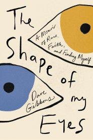 The Shape Of My Eyes