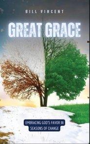 Great Grace: Embracing God's Favor in Seasons of Change