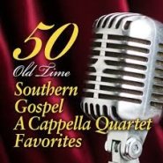 50 Old Time Southern Gospel Acapella 3CD