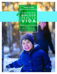 Estudios Bíblicos para la Vida para Preescolares: Manual para el Líder para Bebés–5 Años Invierno 2023