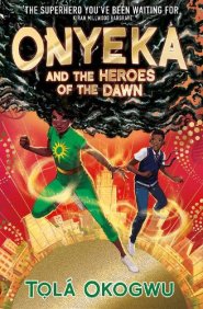 Onyeka And The Heroes Of The Dawn