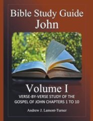 Bible Study Guide: John Volume I