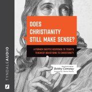 Does Christianity Still Make Sense?