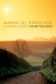 Making All Things New And Other Classics