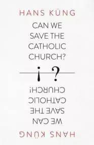 Can We Save the Catholic Church?