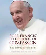 Pope Francis' Little Book of Compassion