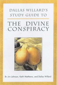 Dallas Willard's Study Guide to the Divine Conspiracy