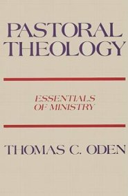 Pastoral Theology : Essentials Of Ministry