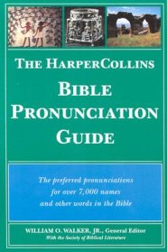 The HarperCollins Bible Pronunciation Guide