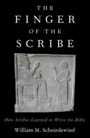 The Finger of the Scribe: How Scribes Learned to Write the Bible