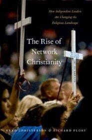 The Rise Of Network Christianity