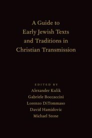 Guide to Early Jewish Texts and Traditions in Christian Transmission