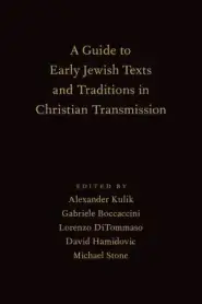 Guide to Early Jewish Texts and Traditions in Christian Transmission