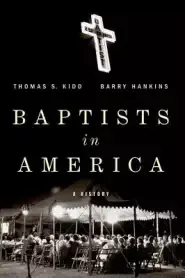 Baptists in America: A History