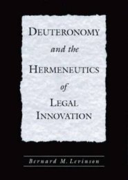 Deuteronomy and the Hermeneutics of Legal Innovation