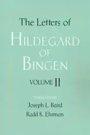 Letters Of Hildegard Of Bingen: The Letters Of Hildegard Of Bingen