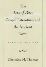 Acts Of Peter, Gospel Literature, And The Ancient Novel