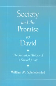 Society and the Promise to David: The Reception History of 2 Samuel 7: 1-17