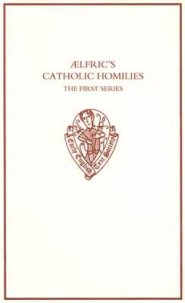 Aelfric's Catholic Homilies First Series - Text