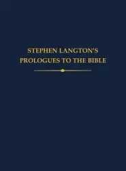 Stephen Langton's Prologues To The Bible