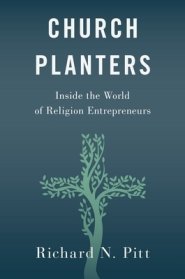 Church Planters: Inside the World of Religion Entrepreneurs