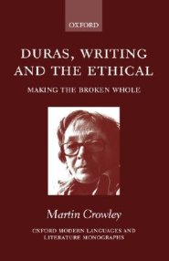 Duras, Writing and the Ethical