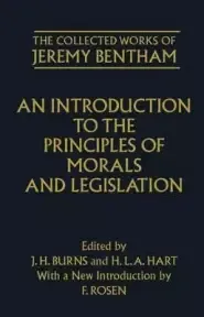 The Collected Works of Jeremy Bentham: An Introduction to the Principles of Morals and Legislation