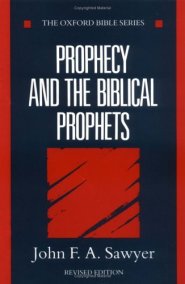 Prophecy And The Biblical Prophets