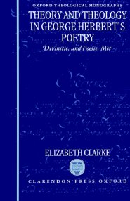 Theory and Theology in George Herbert's Poetry