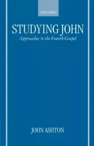 Studying John: Approaches to the Fourth Gospel