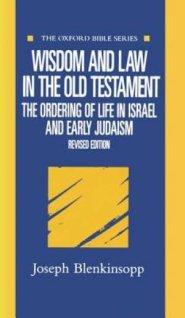 Wisdom and Law in the Old Testament