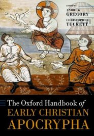 The Oxford Handbook of Early Christian Apocrypha