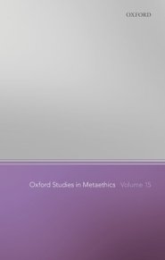 Oxford Studies in Metaethics Volume 15