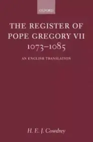 The Register of Pope Gregory VII 1073-1085