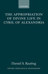 Appropriation Of Divine Life In Cyril Of Alexandria