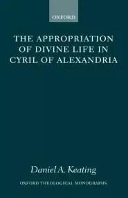 Appropriation Of Divine Life In Cyril Of Alexandria