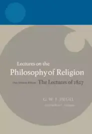 Hegel - Lectures on the Philosophy of Religion