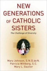 New Generations of Catholic Sisters