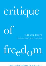 Critique of Freedom: The Central Problem of Modernity