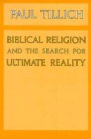 Biblical Religion And The Search For Ultimate Reality