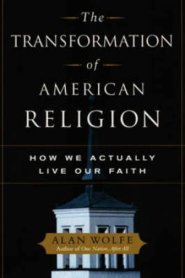 The Transformation of American Religion