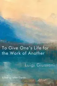 To Give One's Life for the Work of Another