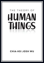 The Theory of Human Things