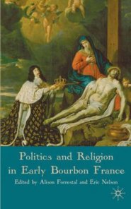 Politics and Religion in Early Bourbon France