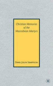 Christian Memories of the Maccabean Martyrs