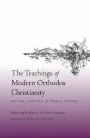 The Teachings of Modern Orthodox Christianity on Law, Politics, and Human Nature